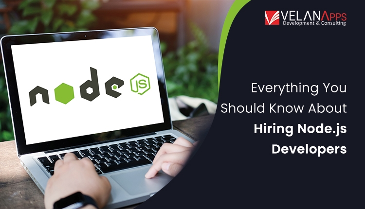 Everything You Should Know About Hiring Node.js Developers in 2025