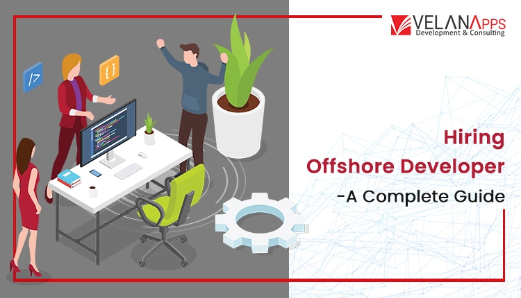 Hiring Offshore Developers In 2025 – A Complete Guide