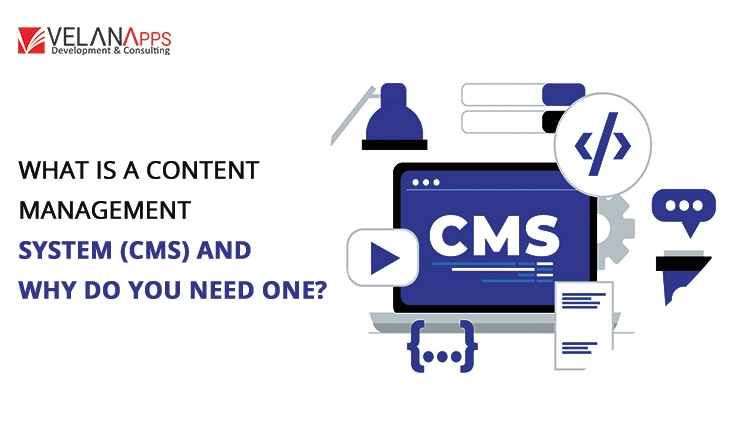 What is a Content Management System (CMS) and Why Your Website Need One?